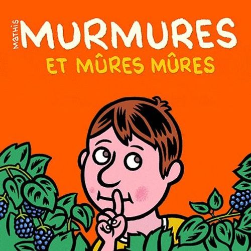 Murmures Et Mûres Mûres