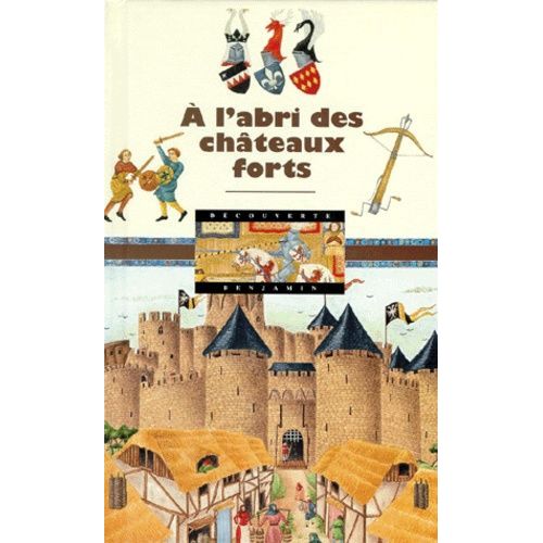 À L'abri Des Châteaux Forts