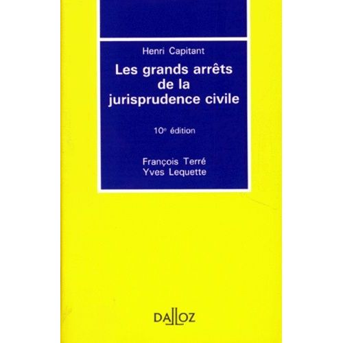 Les Grands Arrets De La Jurisprudence Civile