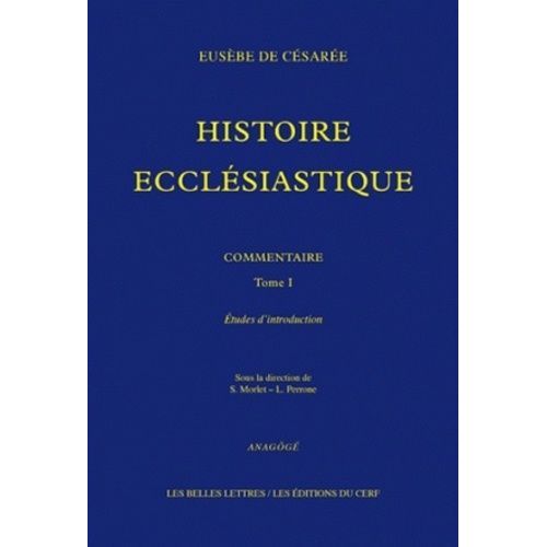 Histoire Ecclésiastique, Commentaire - Tome 1 : Etudes D'introduction