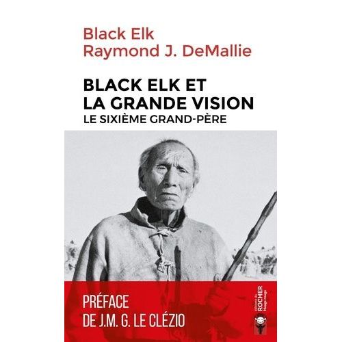 Black Elk Et La Grande Vision - Le Sixième Grand-Père