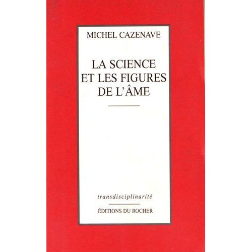 La Science Et Les Figures De L'âme