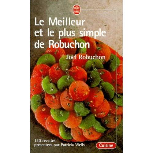 Le Meilleur & Le Plus Simple De Robuchon