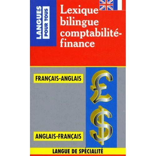 Lexique Bilingue De La Comptabilité Et De La Finance