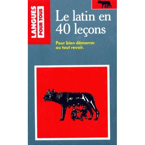 Le Latin En 40 Lecons - Coffret Avec Livre Et Cassette