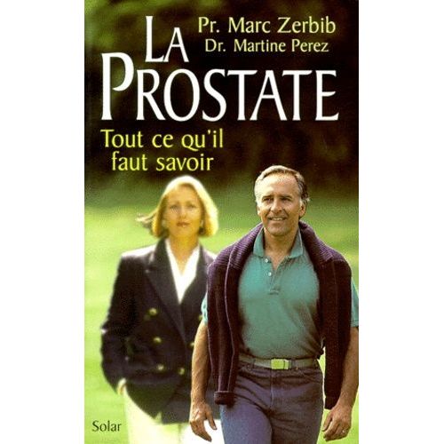La Prostate - Tout Ce Qu'il Faut Savoir