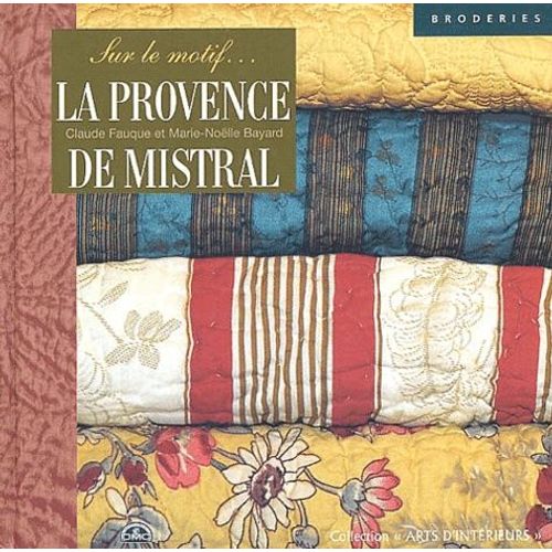 La Provence De Mistral - Sur Le Motif