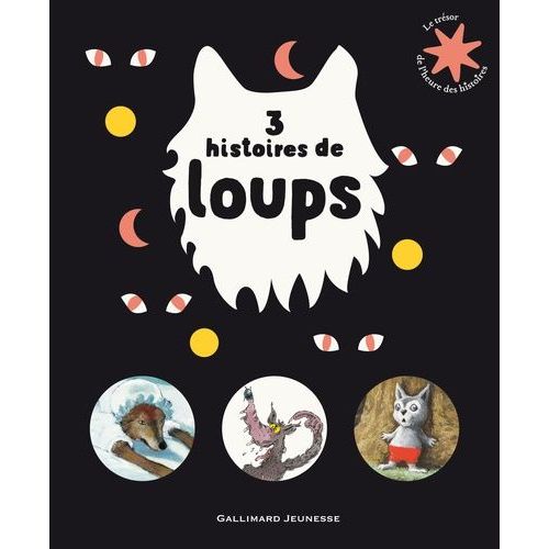 3 Histoires De Loups - Le Petit Chaperon Rouge - Lou P'tit Loup Et Le Grand Méchant Loup - Au Loup Tordu !