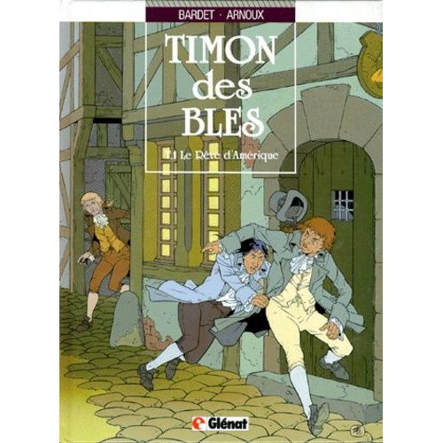 Timon Des Blés Tome 1 - Le Rêve D'amérique