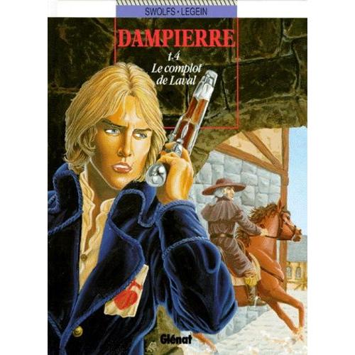 Dampierre Tome 4 : Le Complot De Laval