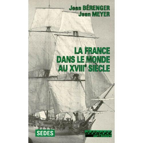 La France Dans Le Monde Au Xviiie Siècle