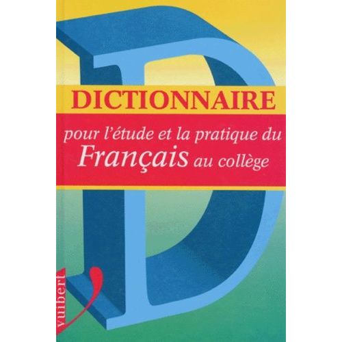 Dictionnaire Pour L'étude Et La Pratique Du Français Au Collège