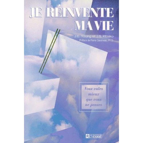 Je Reinvente Ma Vie - Vous Valez Mieux Que Vous Ne Pensez