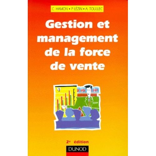 Gestion Et Management De La Force De Vente - 2ème Édition
