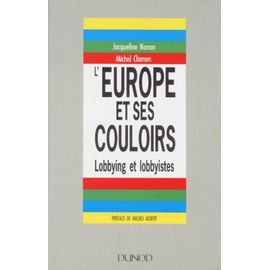 L'europe Et Ses Couloirs - Lobbying Et Lobbyistes