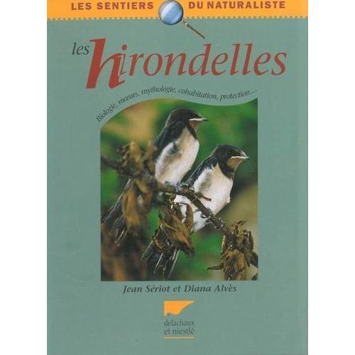 Les Hirondelles - Description, Moeurs, Observation, Protection, Mythologie