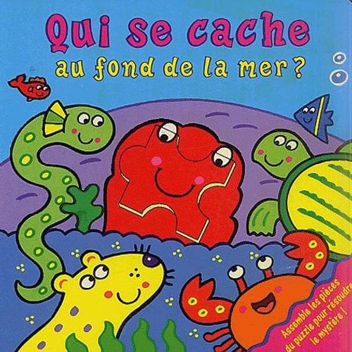 Qui Se Cache Au Fond De La Mer ?