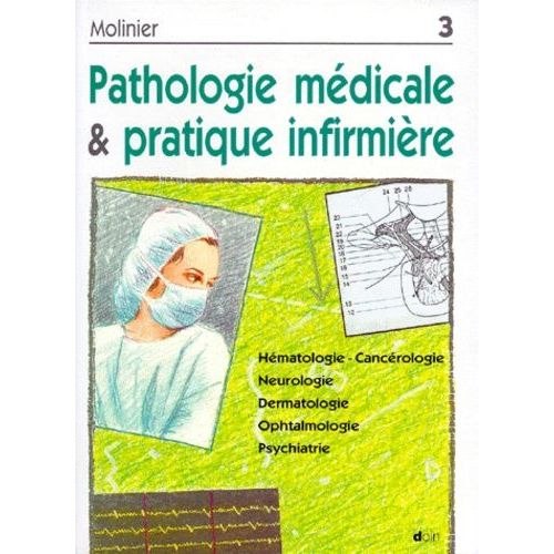 Pathologie Medicale Et Pratique Infirmiere - Tome 3