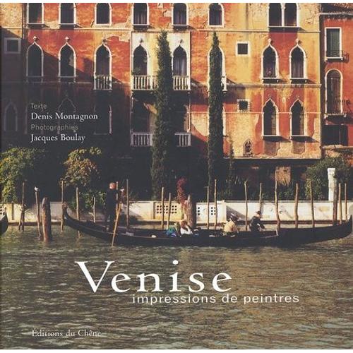 Venise - Impressions De Peintres