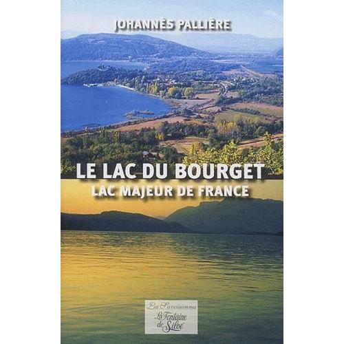 Le Lac Du Bourget - Lac Majeur De France