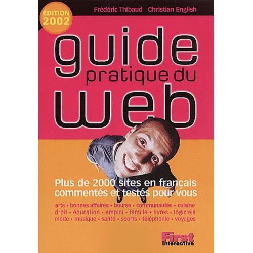 Guide Pratique Du Web - Edition 2002