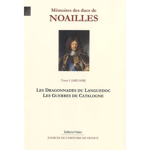 Mémoires Des Ducs De Noailles - Tome 1, (1682-1698)