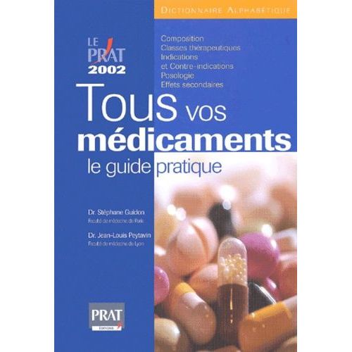 Tous Vos Médicaments - Le Guide Pratique 2002