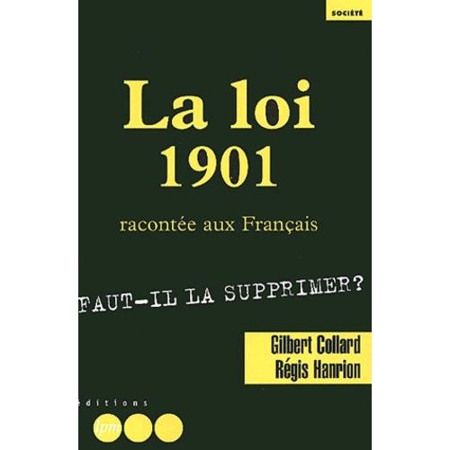 La Loi 1901 Racontée Aux Français - Faut-Il La Supprimer ?