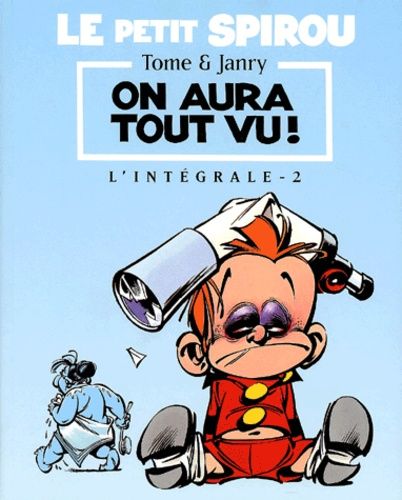 Le Petit Spirou L'intégrale Tome 2 : On Aura Tout Vu !