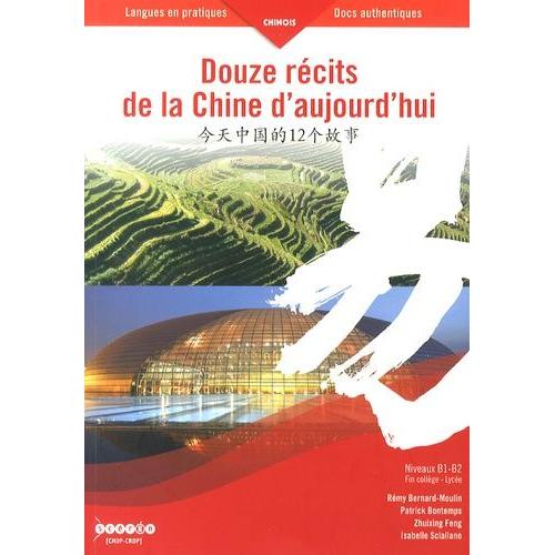 Douze Récits De La Chine D'aujourd'hui - Niveaux B1-B2