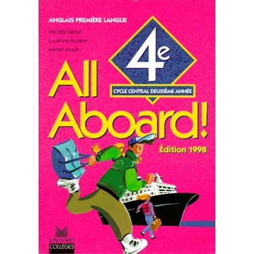 Anglais 4eme 1ere Langue All Aboard ! Edition 1998