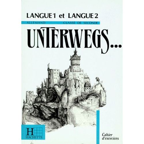 Allemand 2nde Lv1 Et 2 Unterwegs - Cahier D'exercices