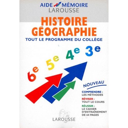 Histoire Geographie - Tout Le Programme Du Collège, Vendu Avec Le Cahier D'exercices