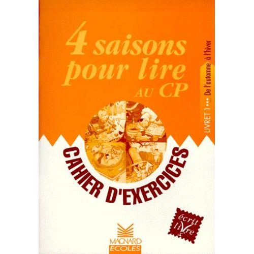 4 Saisons Pour Lire Au Cp - Livret 1, De L'automne À L'hiver, Cahier D'exercices