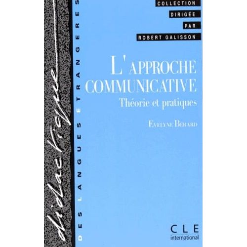 L'approche Communicative - Théorie Et Pratiques