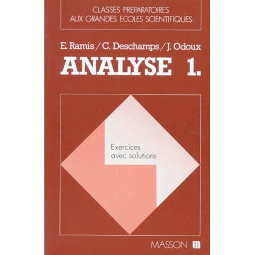 Analyse - Tome 1, Exercices Avec Solutions