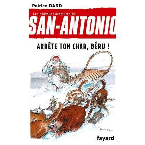 Les Nouvelles Aventures De San-Antonio Tome 16 - Arrête Ton Char, Béru !