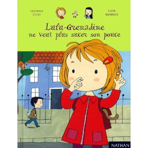 Lulu-Grenadine Ne Veut Plus Sucer Son Pouce