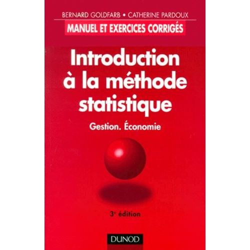 Introduction À La Méthode Statistique - Gestion, Economie, 3ème Édition