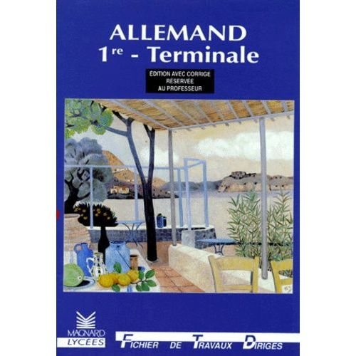 Allemand 1ere Terminale - Edition Avec Corrigé Réservée Au Professeur, Fichier De Travaux Dirigés