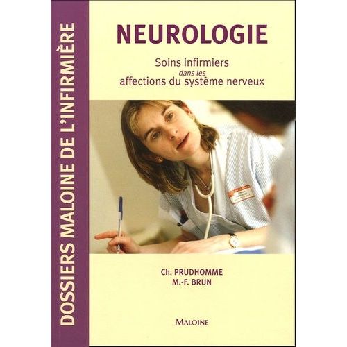 Neurologie - Soins Infirmiers Dans Les Affections Du Système Nerveux