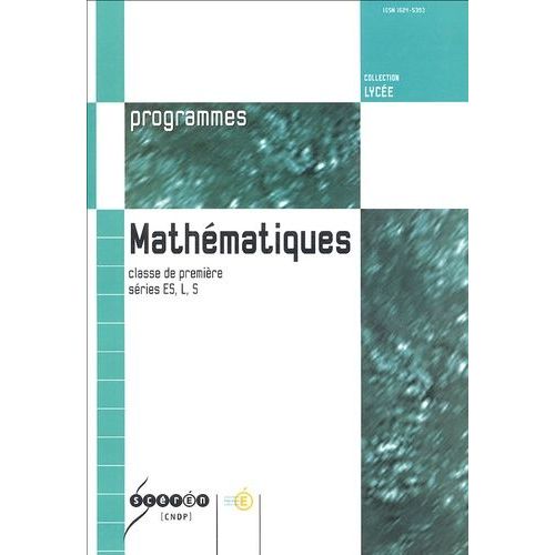 Mathématiques Classe De 1e Séries Es, L, S - Programmes