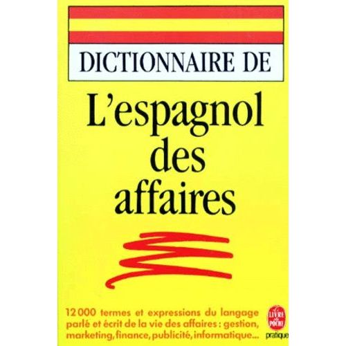 Dictionnaire De L'espagnol Des Affaires