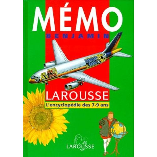 Mémo Benjamin Larousse - L'encyclopédie Des 7-9 An