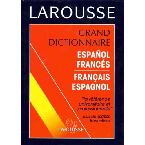 Grand Dictionnaire Espagnol-Français, Français-Espagnol