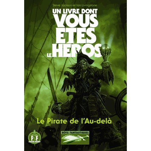 Défis Fantastiques Tome 19 - Le Pirate De L'au-Delà
