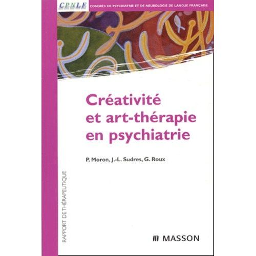 Créativité Et Art-Thérapie En Psychiatrie