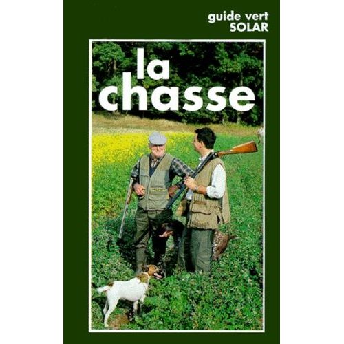 La Chasse - La Chasse Expliquée, 3ème Édition