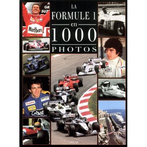 La Formule 1 En 1000 Photos