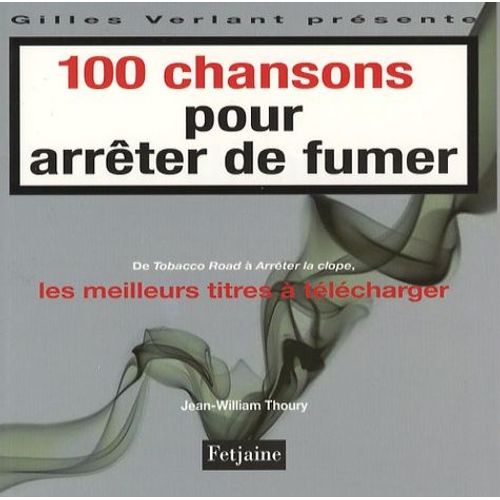 100 Chansons Pour Arrêter De Fumer